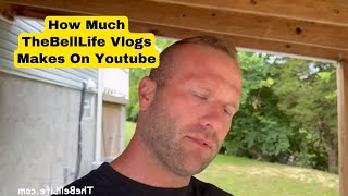 How Much Does TheBellLife Vlogs Earn From YouTube Newest In July 2024 Heres the data [upl. by Edita]