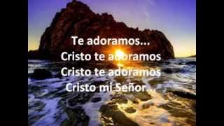 Te Adoramos Cristo te adoramos  Grupo Inspiración con letra x Johana Toloza S [upl. by Ambrosine417]