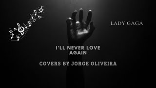 Lady Gaga Ill Never Love Again  cover [upl. by Emma]