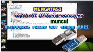 USB to TTL tidak kebaca di device manager malah muncul PL2303HXA PHSED OUT SINCE 2012 PLEASE CONTACT [upl. by Whorton]