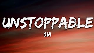 Sia  Unstoppable Lyrics [upl. by Ogaitnas]