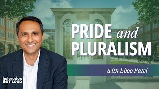 From Wokeness to Pluralism A New Vision for Universities with Eboo Patel  Ep 24 [upl. by Rockie]