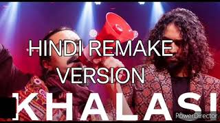 Khalasi Song in Hindi Version  KhalasiHindi remake khalasi khalasihindi r [upl. by Ecirad]