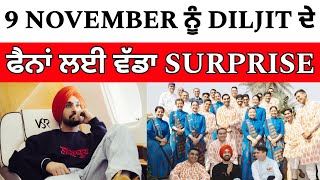 Diljit Dosanjh Gives Surprise for 9 November 😱🔥 [upl. by Pegasus]