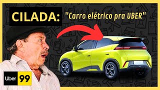 Vale a pena comprar carro elétrico para Uber ou é CILADA 😨 [upl. by Barbabas395]