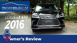 Lexus LX 570 2016  Owners Review Price Specs amp Features  PakWheels [upl. by Trinl]