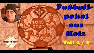 Wie ich einen Fußballpokal aus Holz herstelle Scroll Saw Teil 2 [upl. by Anua47]