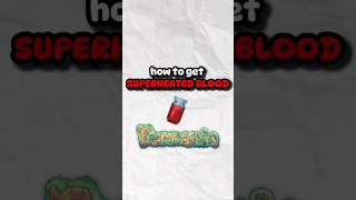 HOW TO GET SUPERHEATED BLOOD gaming terraria terrariatips games terrariaindonesia [upl. by Ayadahs]