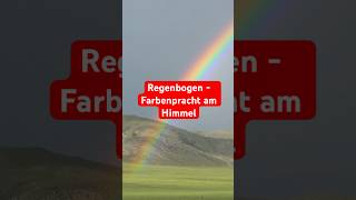 Regenbogen  Farbenpracht am Himmel [upl. by Cila]