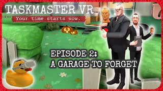 A Garage To Forget  Episode 2  Taskmaster VR [upl. by Yztim]