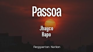 Jhayco Kapo  Passoa LetraLyrics  LE CLIQUE VIDA ROCKSTAR X [upl. by Okoyik]