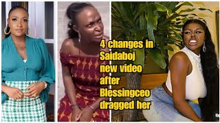 4 changes in Saidaboj new video after Blessingceo drgged her she done change overnight wahala ooo [upl. by Anaderol]