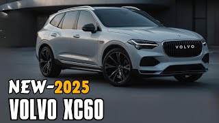 OFFICIAL UNVEILED New 2025 Volvo XC60 Hybrid  FIRST LOOK [upl. by Crim]