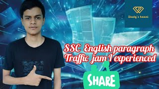 SSC English paragraph traffic jam I experienced [upl. by Nner]