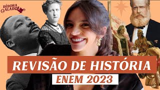 REVISÃO FINAL DE HISTÓRIA PARA O ENEM 2023 Débora Aladim [upl. by Clevey863]