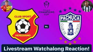 CS Herediano Vs CF Pachuca 2024 CONCACAF Champions Cup Quarterfinals Livestream Watchalong Reaction [upl. by Stamata]