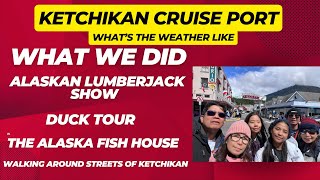 KETCHIKAN CRUISE PORT Duck TourAlaskan Lumberjack Show  Walk Around Town [upl. by Melanie]