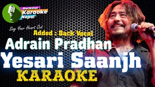 Yesari Saanjh Karaoke Track With Lyrics  Adrain Pradhan  1974 AD [upl. by Levram]