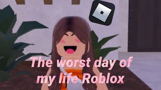 The worst day of my life Roblox [upl. by Jecon]