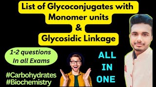 List of GLYCOCONJUGATES with Monomer units and glycosidic linkageglycosidiclinkagebiochemistry [upl. by Anelyak]