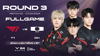 T1 vs DK  Full Game 1 2 3  Round 3 Nhánh Thua  LCK Mùa Xuân 2024 [upl. by Moynahan]