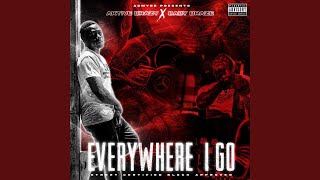 Everywhere I Go feat Baby Braze [upl. by Ehrenberg741]