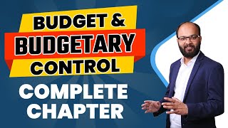 Budget amp Budgetary Control Complete Chapter  Cost Accounting  CA Course  Bcom  BBA  CMA [upl. by Legra]