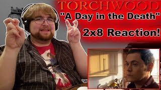 Torchwood 2x8 quotA Day in The Deathquot  Reaction [upl. by Ahsal]