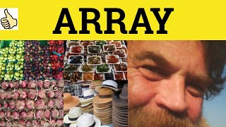 🔵 Array Arrayed  Array Meaning  Array Examples  Arrray Definition  GRE 3500 Vocabulary [upl. by Martz]