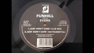 Funhill  Just Dont Care Groove Mix [upl. by Chasse491]