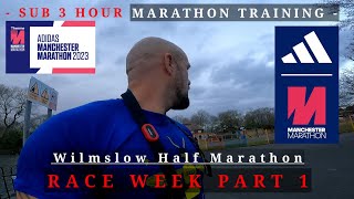 Wilmslow Half Marathon Race Week  Part 1  Sub 3 Hour Manchester Marathon Training [upl. by Sherwynd5]