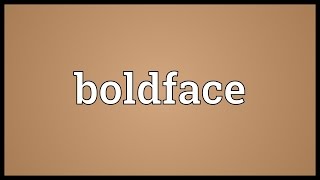 Boldface Meaning [upl. by Hogan]