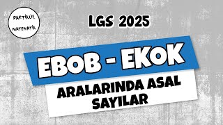 EBOB EKOK  Aralarında Asal Sayılar  LGS 2025  8Sınıf Matematik [upl. by Harbird]