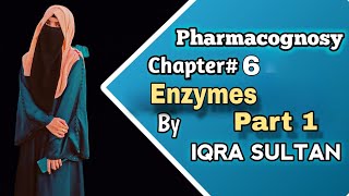 Enzymes Properties Mechanism of enzyme amp Classification of enzymes Pharmacognosy 1 year B Pharmacy [upl. by Hortensia]