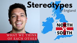 What do the Brits think of each other  North vs South of England Stereotypes [upl. by Metcalf]