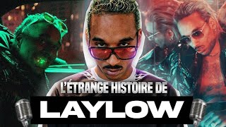 Comment LAYLOW atil percé  DOCUMENTAIRE [upl. by Carrew]