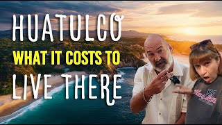 Huatulco Oaxaca Mexico 🌊🌴💰 Cost of Living  We Break Down Our Monthly Expenses [upl. by Letti]