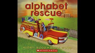 Reading Time with Mr Dave Alphabet Rescue by Audrey Wood [upl. by Ahterahs]