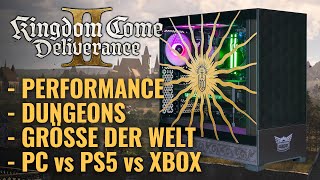 Kingdom Come Deliverance 2 Performance Dungeons PC vs Konsole Größe uvm  KCD 2 Deutsch [upl. by Jamila178]