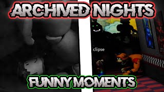 FNaF Archived Nights FUNNY Moments Roblox [upl. by Stilla]