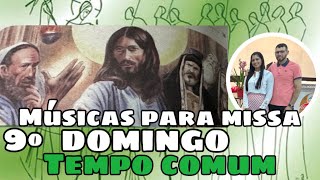 MÚSICAS PARA MISSA DO 9º DOMINGO DO TEMPO COMUM  ANO B 2024 [upl. by Avenej]