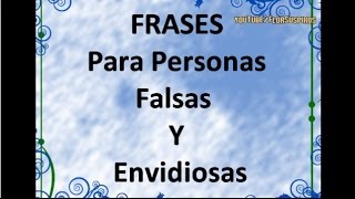 Frases para personas Falsas y Envidiosas [upl. by Couhp656]