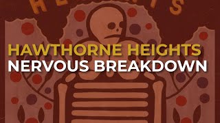 Hawthorne Heights  Nervous Breakdown Official Audio [upl. by Iron625]