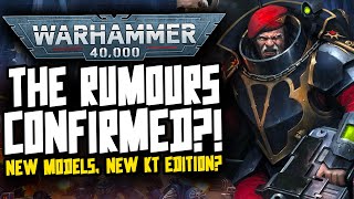 GAMES WORKSHOP CONFIRMS THE RUMOURS New KT Edition New Narrative New Models [upl. by Atekan863]