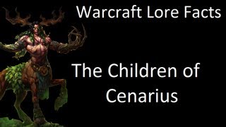 Warcraft Lore Facts  The Children of Cenarius [upl. by Eltsyrk]