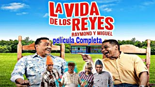 Reymón y Miguel Película completa la Vida de los Reyes en español [upl. by Nwahsor]