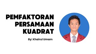 Matematika  Pemfaktoran Persamaan Kuadrat [upl. by Inohtna]