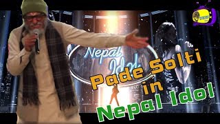 Pade Solti पाडे  in Nepal Idol  Nepal Idol Parody  Bhadragol [upl. by Constantine889]