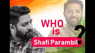 Who is Shafi Parambil MP [upl. by Artiek]