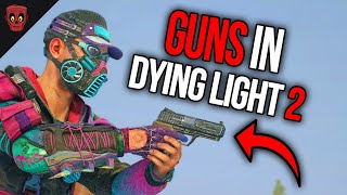 New Dying Light 2 Guns Update is Awesome But [upl. by Medarda754]